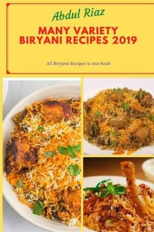 Cover of Many Variety Biryani Recipes 2019