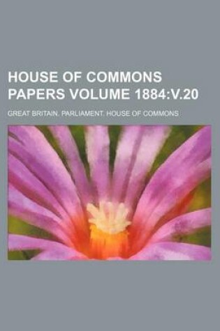 Cover of House of Commons Papers Volume 1884