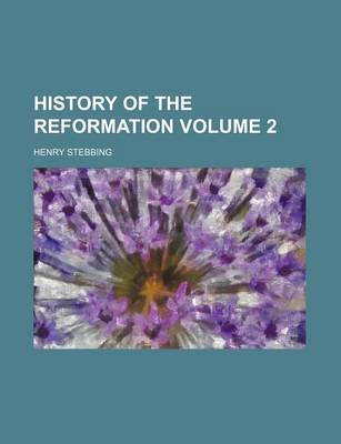 Book cover for History of the Reformation Volume 2