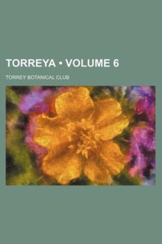 Cover of Torreya (Volume 6)