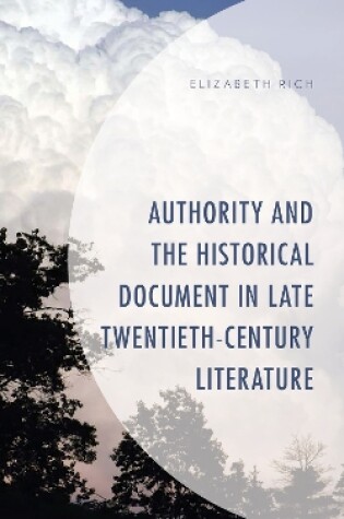 Cover of Authority and the Historical Document in Late Twentieth-Century Literature