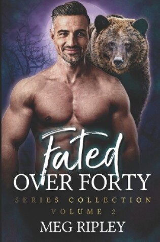 Cover of Fated Over Forty Series Collection - Volume 2