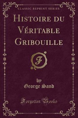 Book cover for Histoire Du Véritable Gribouille (Classic Reprint)