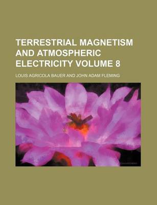 Book cover for Terrestrial Magnetism and Atmospheric Electricity Volume 8