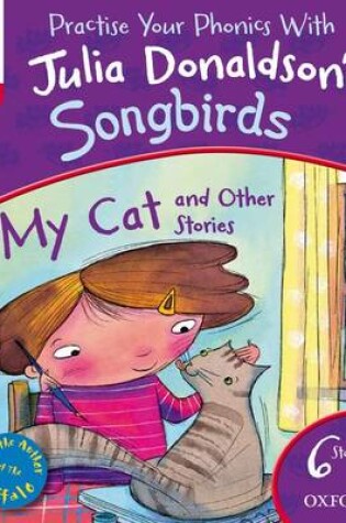 Cover of Oxford Reading Tree Songbirds: Level 4: My Cat and Other Stories