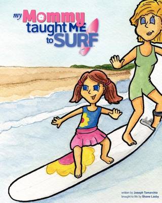 Book cover for My Mommy Taught Me to Surf