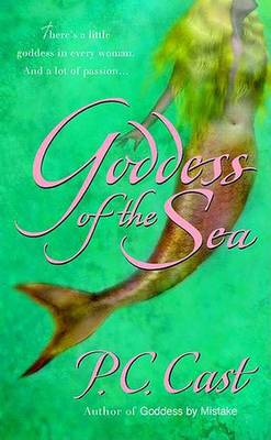 Goddess of the Sea by P.A. Cast