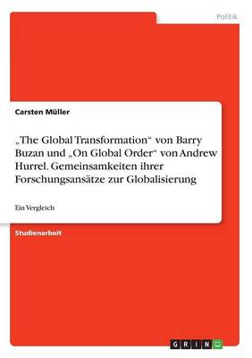 Book cover for "The Global Transformation von Barry Buzan und "On Global Order von Andrew Hurrel. Gemeinsamkeiten ihrer Forschungsansätze zur Globalisierung