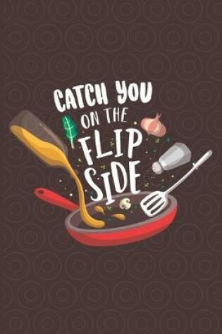 Cover of Catch You On The Flip Side