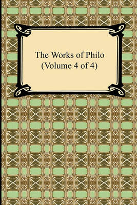 Book cover for The Works of Philo (Volume 4 of 4)