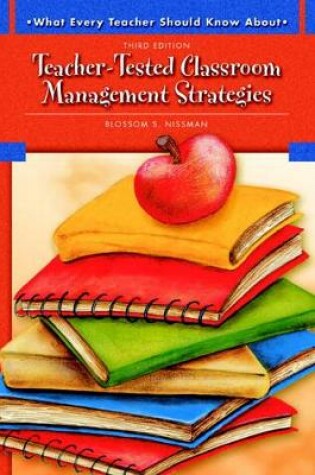 Cover of What Every Teacher Should Know About Teacher-Tested Classroom Management Strategies