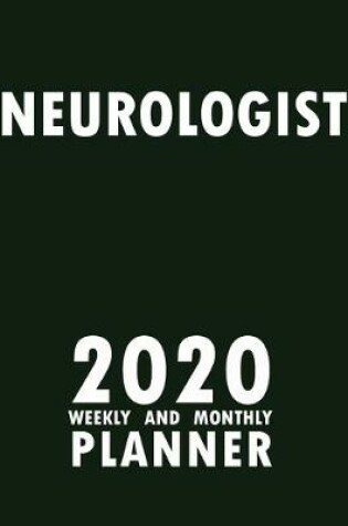 Cover of Neurologist 2020 Weekly and Monthly Planner