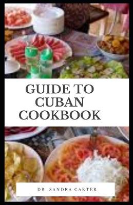 Book cover for Guide to Cuban Cookbook