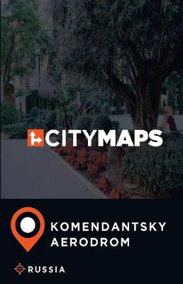 Book cover for City Maps Komendantsky aerodrom Russia