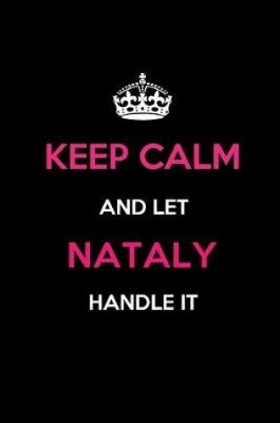 Cover of Keep Calm and Let Nataly Handle It