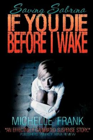 Cover of If You Die Before I Wake