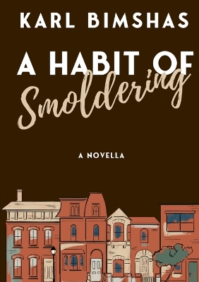 Book cover for A Habit of Smoldering