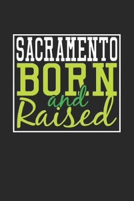 Book cover for Sacramento Born And Raised