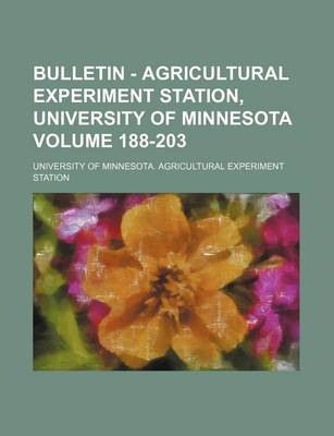 Book cover for Bulletin - Agricultural Experiment Station, University of Minnesota Volume 188-203