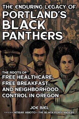 Cover of The Enduring Legacy of Portland's Black Panthers
