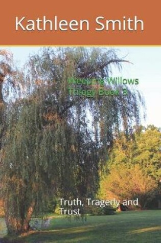 Cover of Weeping Willows Trilogy Book 3