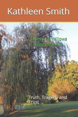 Book cover for Weeping Willows Trilogy Book 3