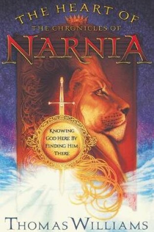 Cover of The Heart of the Chronicles of Narnia