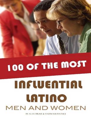 Book cover for 100 of the Most Influential Latino Men and Women