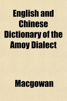 Book cover for English and Chinese Dictionary of the Amoy Dialect