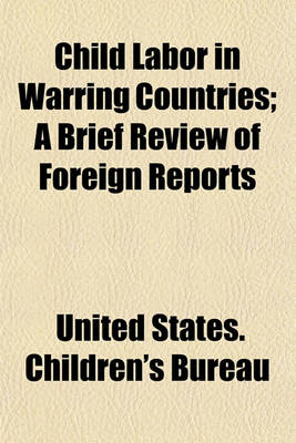 Book cover for Child Labor in Warring Countries; A Brief Review of Foreign Reports