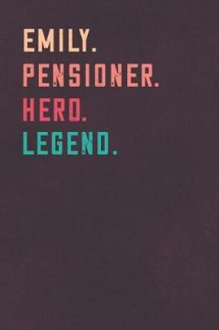 Cover of Emily. Pensioner. Hero. Legend.