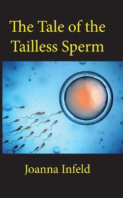 Book cover for The Tale of the Tailless Sperm