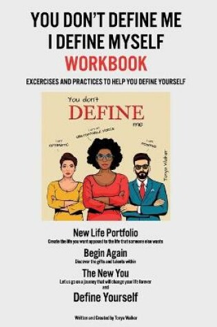 Cover of You Don't Define Me I Define Myself Workbook