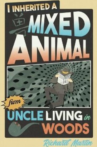 Cover of I Inherited a Mixed Animal from Uncle Living in Woods