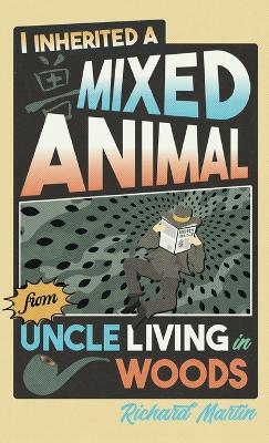 Book cover for I Inherited a Mixed Animal from Uncle Living in Woods