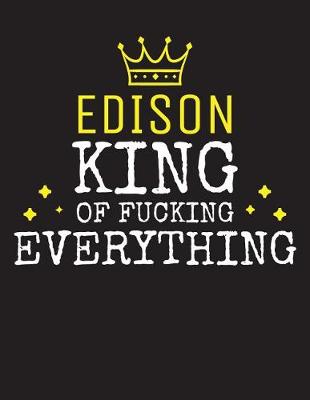 Book cover for EDISON - King Of Fucking Everything