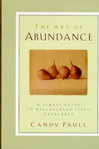 Cover of Art of Abundance a Simple Guide to Discovering Life's Treasures
