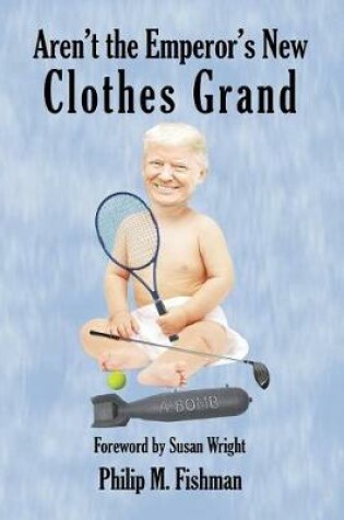 Cover of Aren't the Emperor's New Clothes Grand
