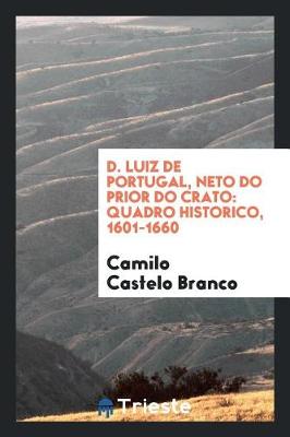 Book cover for D. Luiz de Portugal, Neto Do Prior Do Crato