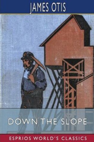 Cover of Down the Slope (Esprios Classics)