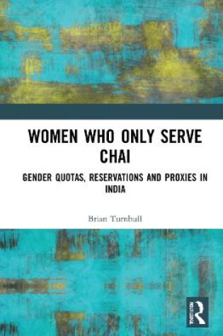 Cover of Women Who Only Serve Chai