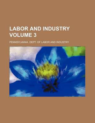 Book cover for Labor and Industry Volume 3