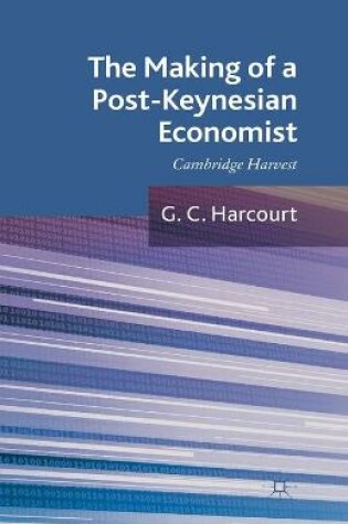 Cover of The Making of a Post-Keynesian Economist