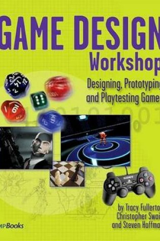 Cover of Game Design Workshop: Designing, Prototyping, and Playtesting Games. Gama Network Series.