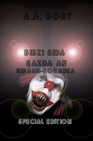 Cover of Bibzi Sida Saxda Ah Giraan-Rogadka Special Edition