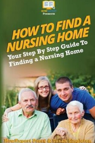 Cover of How To Find a Nursing Home