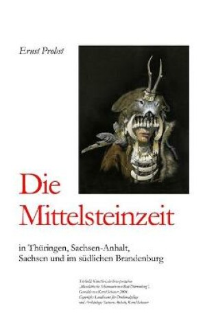 Cover of Die Mittelsteinzeit in Thüringen, Sachsen-Anhalt, Sachsen und im südlichen Brandenburg