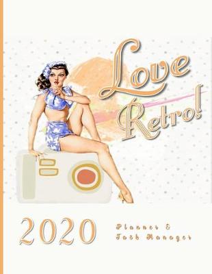 Book cover for Love Retro 2020 Planner & Task Manager