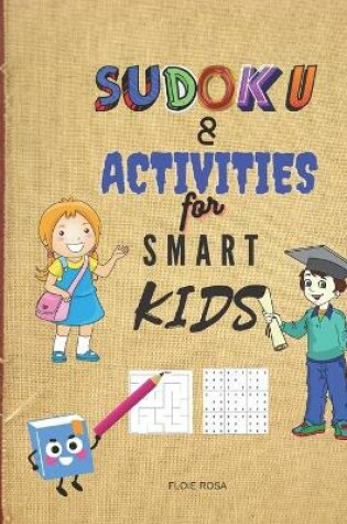 Cover of Sudoku & Activities for Smart Kids