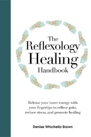 Cover of The Reflexology Healing Handbook